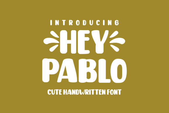 Hey Pablo: A Joyful Display Font for Web Design