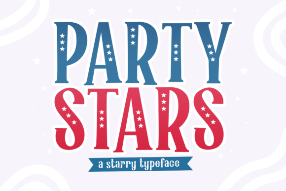 Party Stars: A Festive Font for Eye-Catching Campaigns